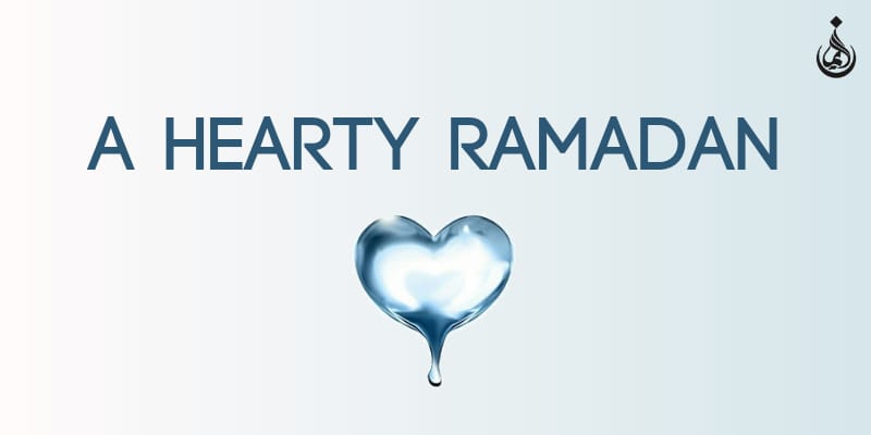 A Hearty Ramadan