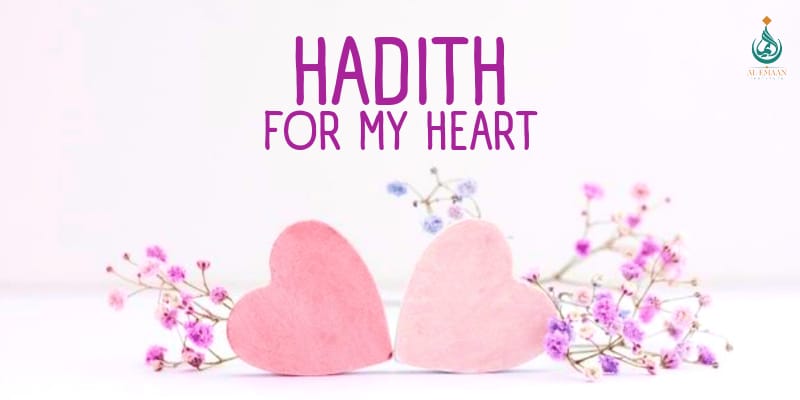 Hadith For My Heart